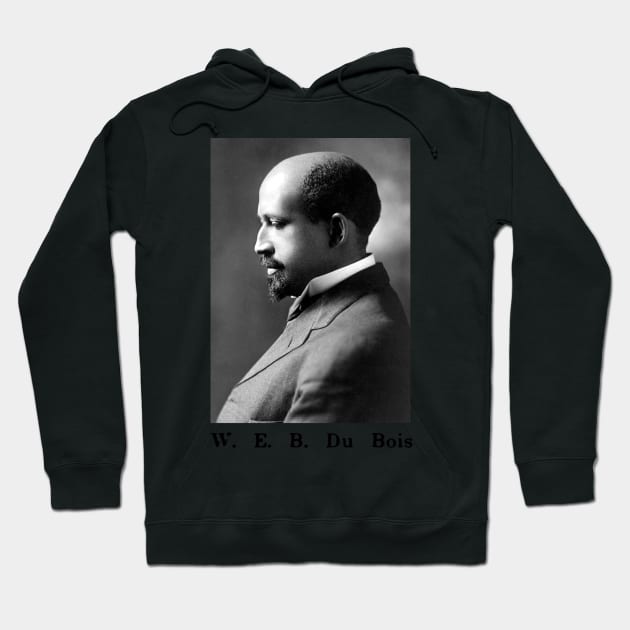 W. E. B. Du Bois Portrait Hoodie by Soriagk